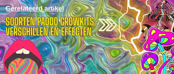 Soorten Paddo Growkits