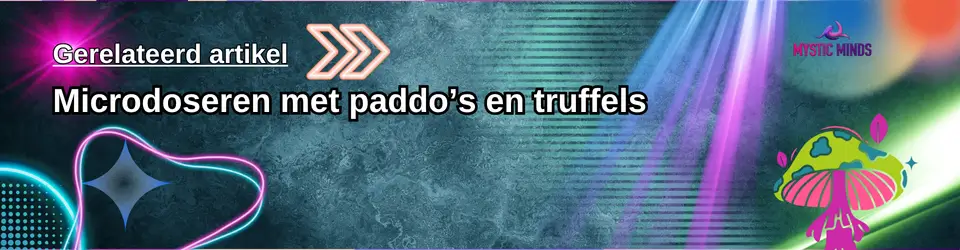 Microdoseren met paddo’s en truffels
